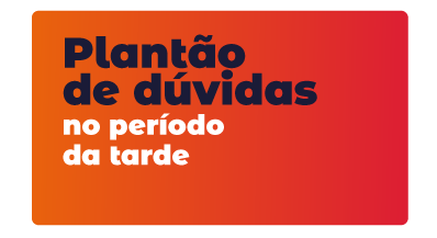 Plantão de dúvidas no período da tarde